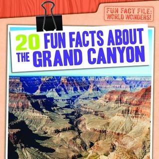 20 Fun Facts About the Grand Canyon (Fun Fact File: World Wonders!)