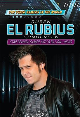 Ruben "El Rubius" Gundersen: Star Spanish Gamer with 6 Billion+ Views