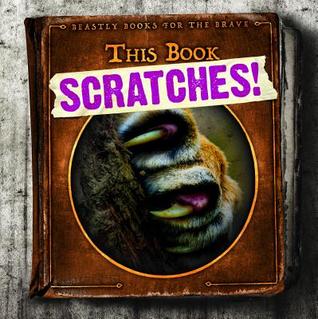 This Book Scratches! (Beastly Books for the Brave)