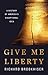 Give Me Liberty: A History ...