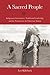 A Sacred People: Leadership, Citizenship, and the Covenants of the Cheyenne Nation