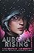 Aurora Rising (The Aurora C...