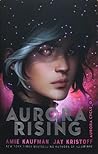 Aurora Rising by Amie Kaufman