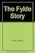 The Fylde Story by Robin Hooper