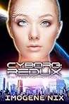 Cyborg: Redux (21st Testing Protocol, Book 1)