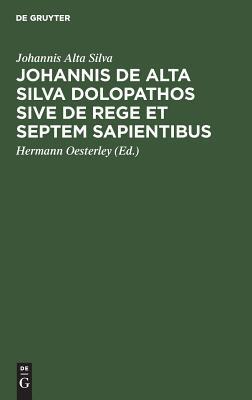 Johannis de Alta Silva Dolopathos sive de Rege et septem sapientibus (Latin Edition)