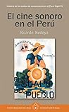 El cine sonoro en el Perú El cine sonoro en el Perú