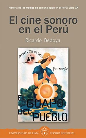 El cine sonoro en el Perú (Kindle Edition)