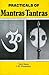 Practicals of Mantras Tantras
