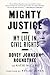 Mighty Justice: My Life in Civil Rights