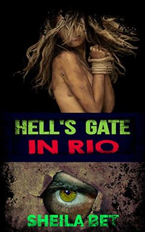 Hell's Gate in Rio (A Novella of Extreme Horror and Gore)