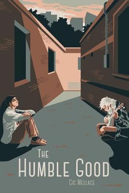 The Humble Good: A Novel (Lexingford Series in American Literature)