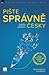 Pište správně česky – poradna šílených korektorů by Dalibor Behún