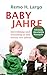 Babyjahre by Remo H. Largo