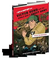 Victor Dowd and the World War II Ghost Army, Library Edition: A Spy on History Book