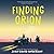 Finding Orion
