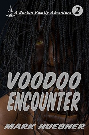 Voodoo Encounter (Barton Family Adventure #2)