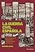 La Guerra civil española: De la Segunda República a la dictadura de Franco