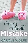 My Best Mistake by Carole Wolfe