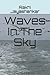 Waves In The Sky (CANARIES)