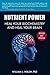 Nutrient Power: Heal Your Biochemistry and Heal Your Brain