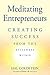 Meditating Entrepreneurs by Hal Goldstein