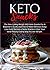 Keto Snacks: The Easy Ketog...