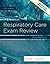 Respiratory Care Exam Review by Gary Persing BS  RRT