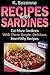 Recipes with Sardines: Eat More Sardines With These Simple, Delicious, Non-Fishy Recipes