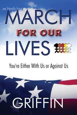 March For Our Lives: You’re Either With Us or Against Us