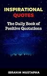 Inspirational Quotes: The Daily Book of Positive Quotations (Personal development Series)