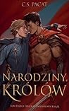 Narodziny królów by C.S. Pacat Narodziny królów by C.S. Pacat