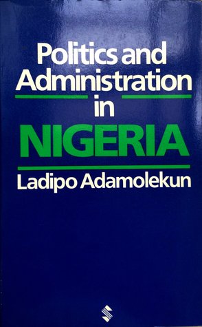 Politics and Administration in Nigeria