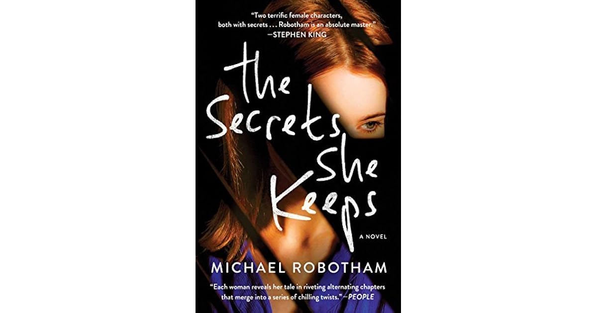 The Secrets She Keeps by Michael Robotham The Secrets She Keeps by Michael Robotham