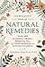 Llewellyn's Book of Natural Remedies: Over 400 Ayurvedic, Herbal, Essential Oil, and Home Remedies for Everyday Ailments