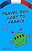 Travel Bug Goes to France: ...