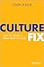 Culture Fix: How to Create a Great Place to Work
