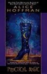Practical Magic by Alice Hoffman Practical Magic by Alice Hoffman