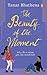 The Beauty of the Moment