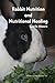 Rabbit Nutrition and Nutritional Healing
