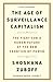 The Age of Surveillance Capitalism: The Fight for a Human Future at the New Frontier of Power