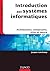 Introduction aux systèmes informatiques - Architectures, composants, mise en oeuvre: Architectures, composants, mise en oeuvre