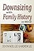 Downsizing With Family History in Mind by Devon Noel Lee