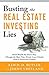 Busting the Real Estate Investing Lies by Kim D.H. Butler