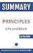 Summary of Principles: Life and Work - by Ray Dalio