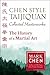 Chen Style Taijiquan Collected Masterworks: The History of a Martial Art