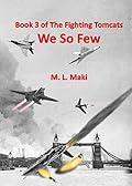 WE SO FEW: BOOK 3 OF THE FIGHTING TOMCATS