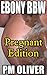 Ebony BBW - Pregnant Edition by PM Oliver