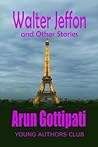 Walter Jeffon and Other stories