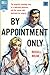 By Appointment Only